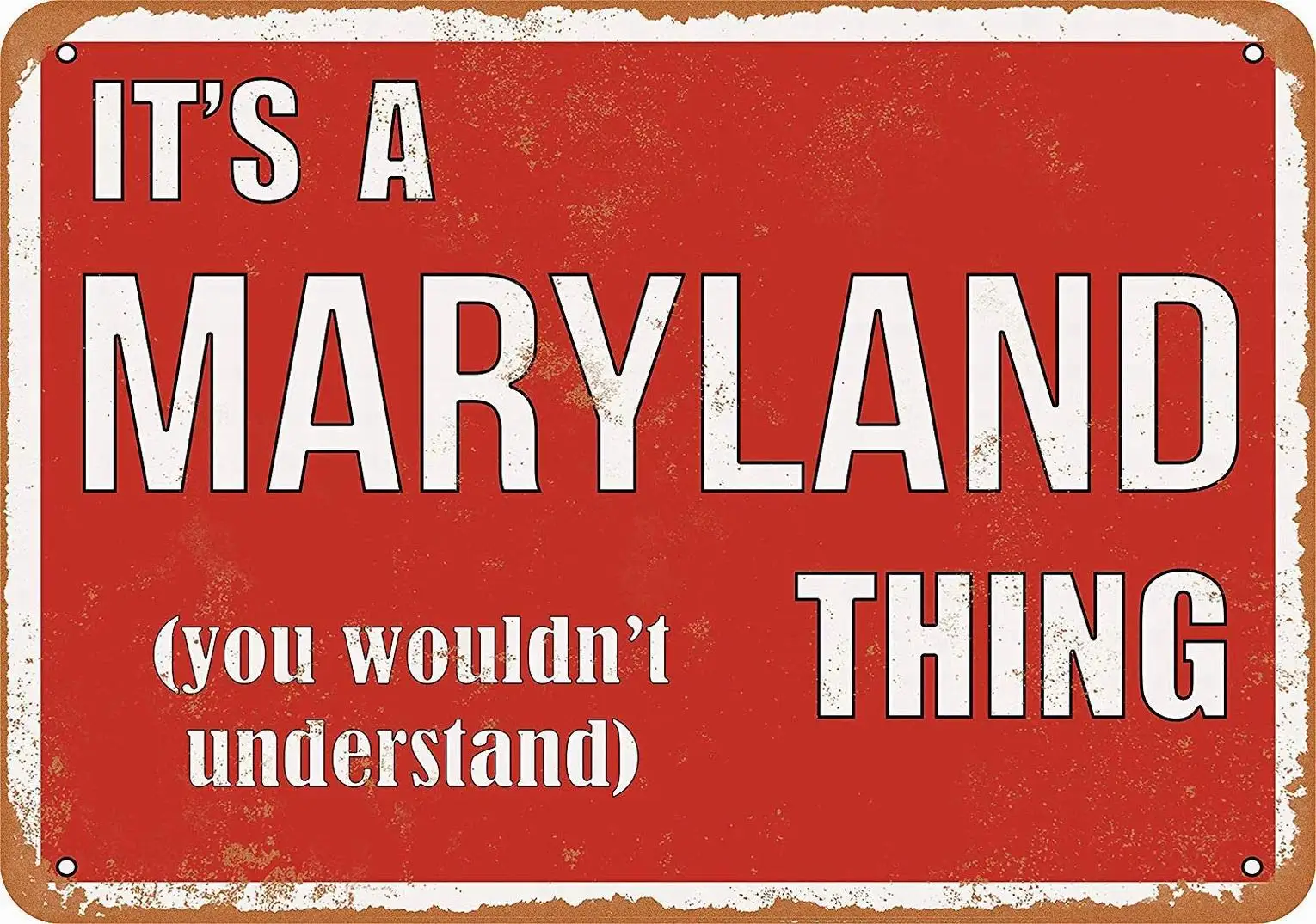 8X12 Metal Sign - It's a Maryland Thing Retro Decor Tin Sign