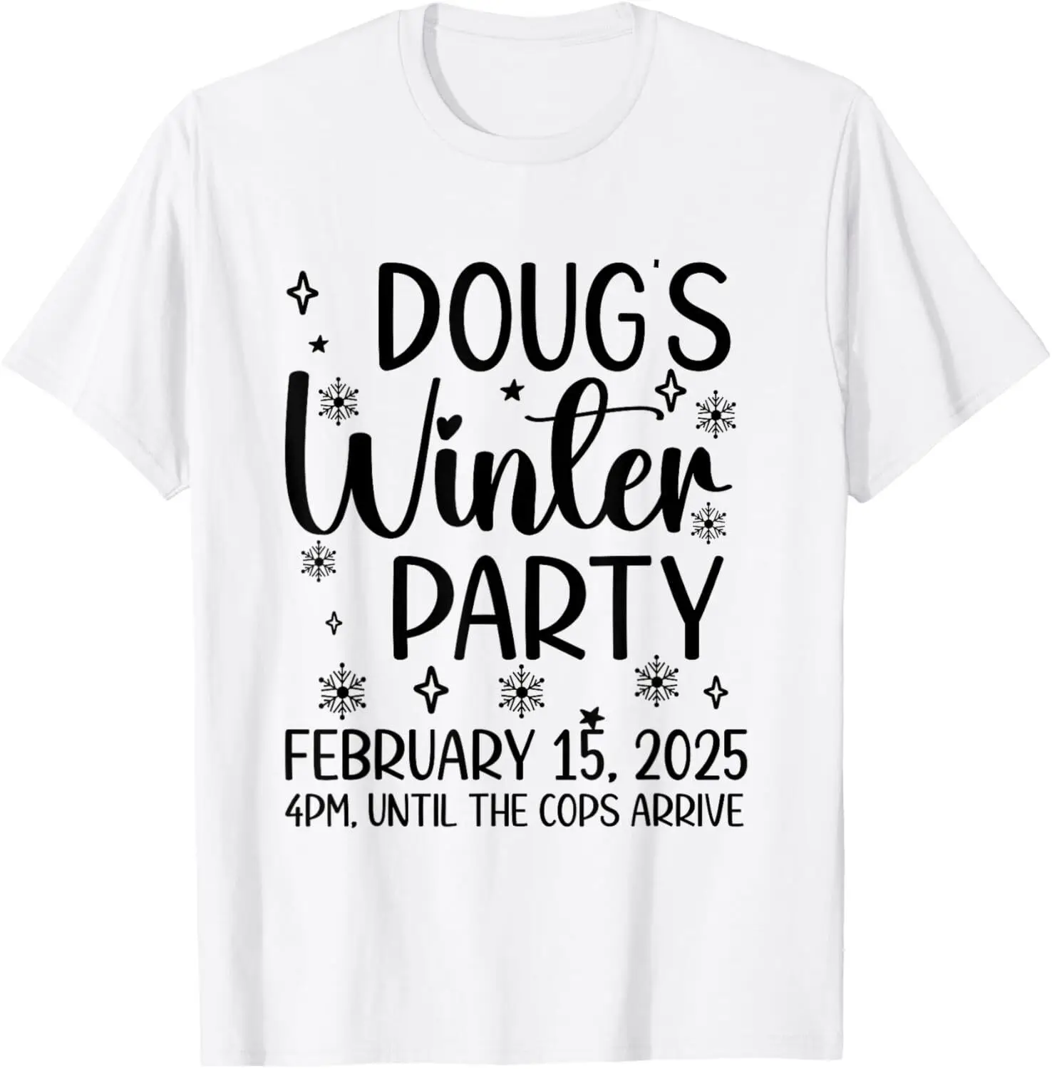 Dougs Winter Party February, Invite Winter Party Celebrate T-Shirt Hoodie