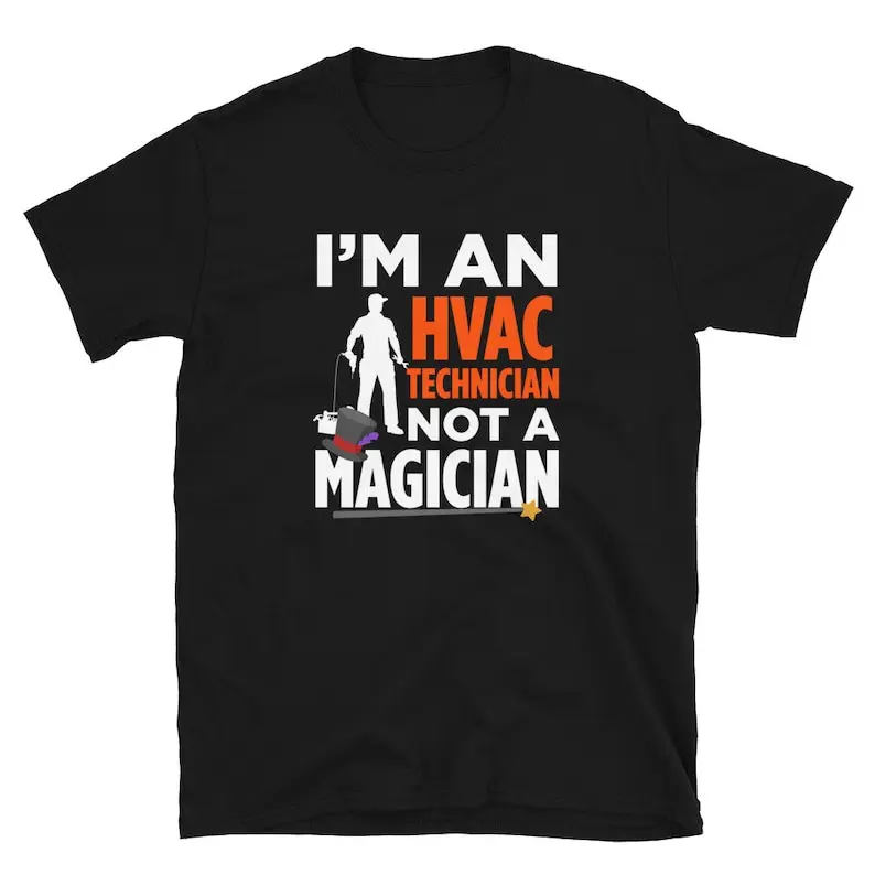 

I'm an Hvac Technician Not a Magician T-Shirt Men's Cotton T-Shirt Round Collar Tees Short Sleeve Clothes Big Size