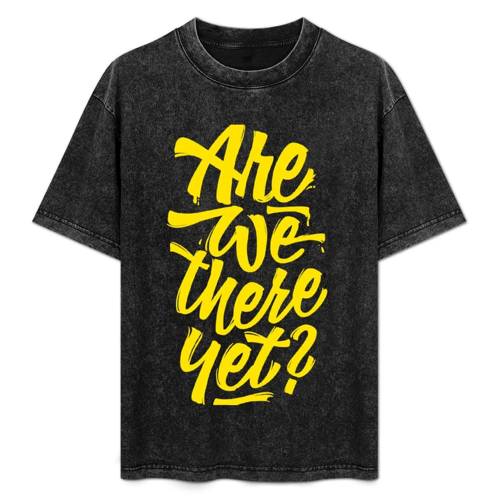 

Are we there yet - Typographic Road Trip Design T-Shirt anime tshirt sublime designer shirts mens graphic t-shirts