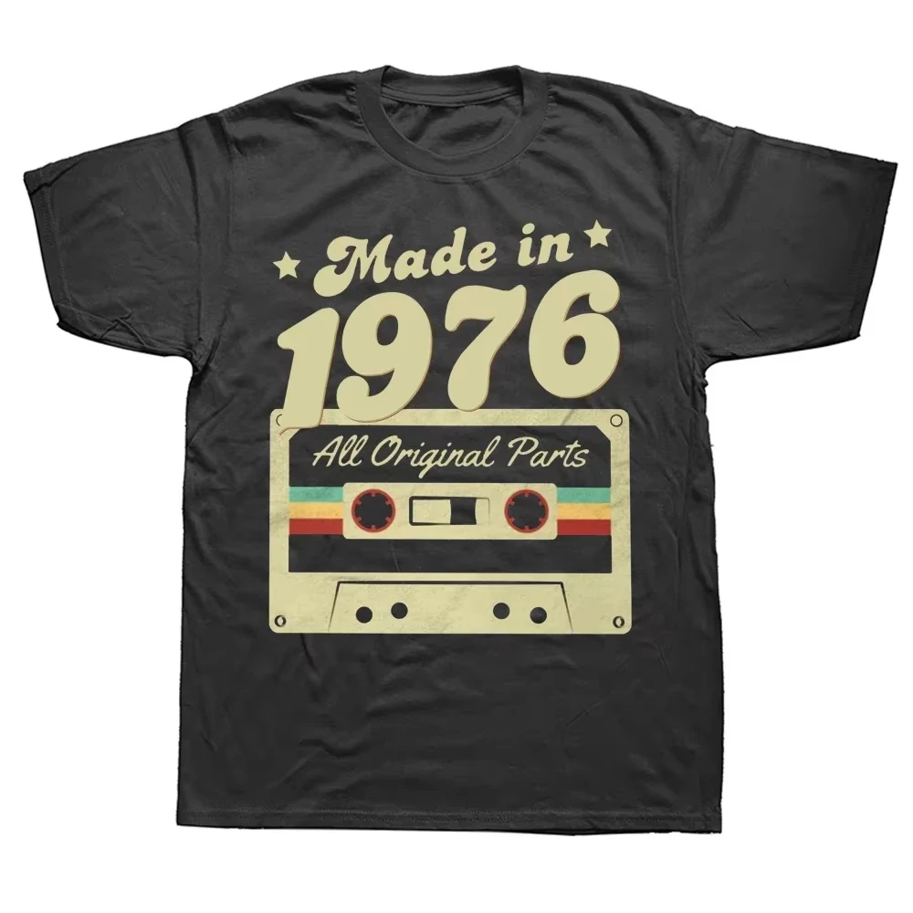 

Funny Made in 1976 All Original Parts T Shirts Cotton Streetwear Short Sleeve Summer Style T-shirt Mens Clothing Cotton Fashion
