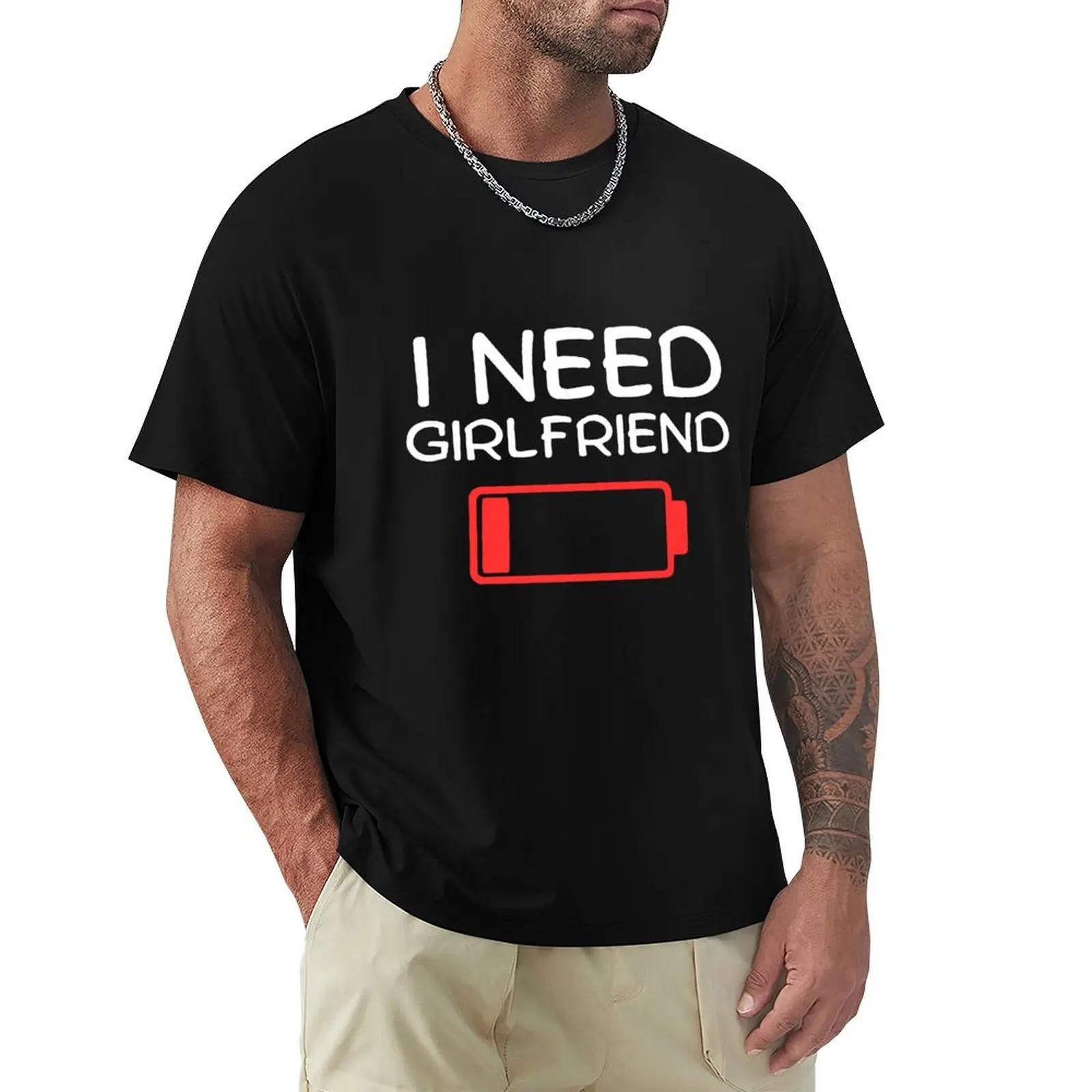 

I need girlfriend T-Shirt luxury clothing labubu summer shirt tees oversize t-shirts man t shirts for men cotton