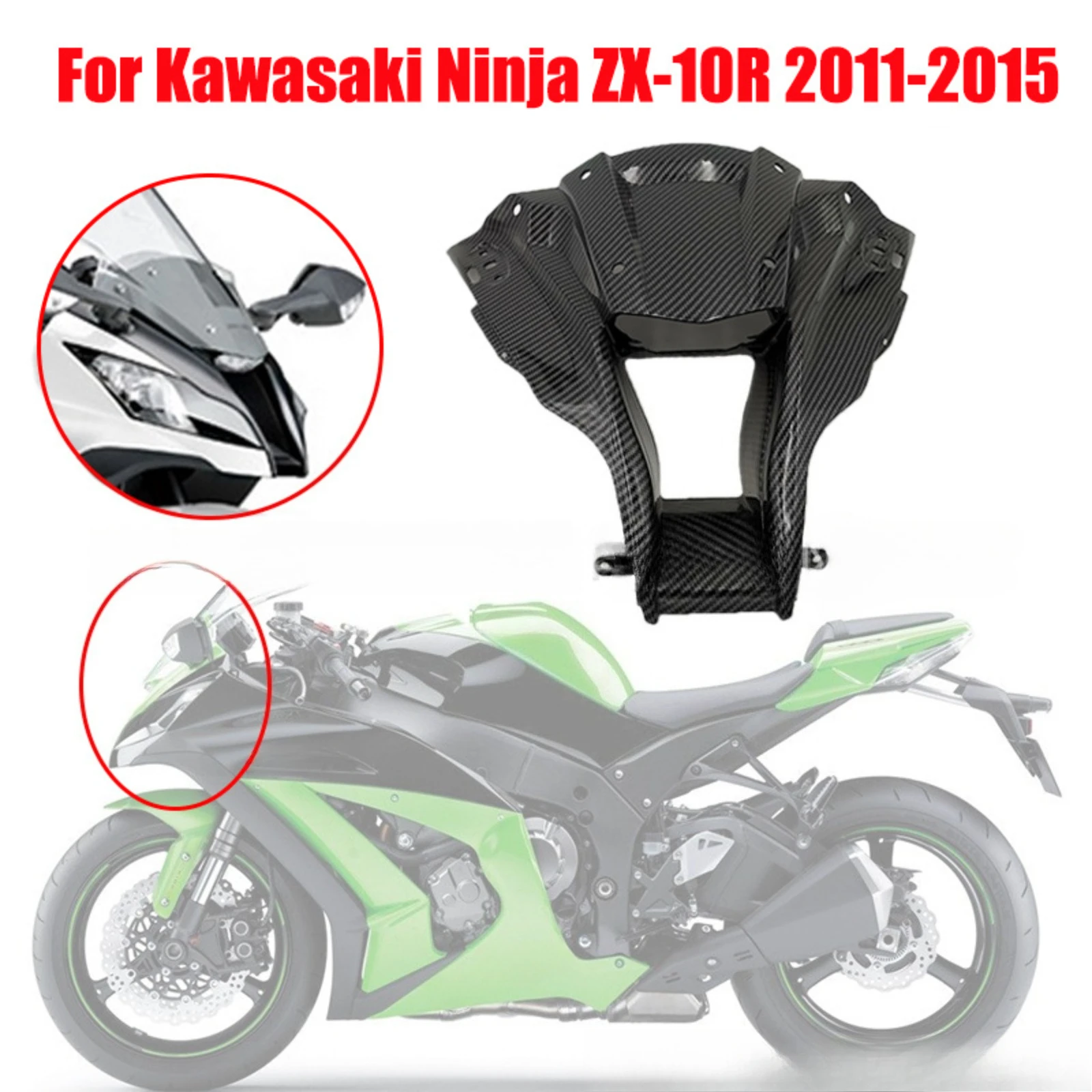 For Kawasaki Ninja ZX-10R 2011-2015 Motorcycle Front Head Cowl Body Panel Fairing Outer Shell Cover Replacement Bodywork Parts