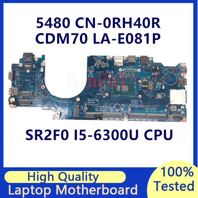 

CN-0RH40R 0RH40R RH40R Mainboard For DELL Latitude E5480 Laptop Motherboard With SR2F0 I5-6300U CPU CDM70 LA-E081P 100%Tested OK