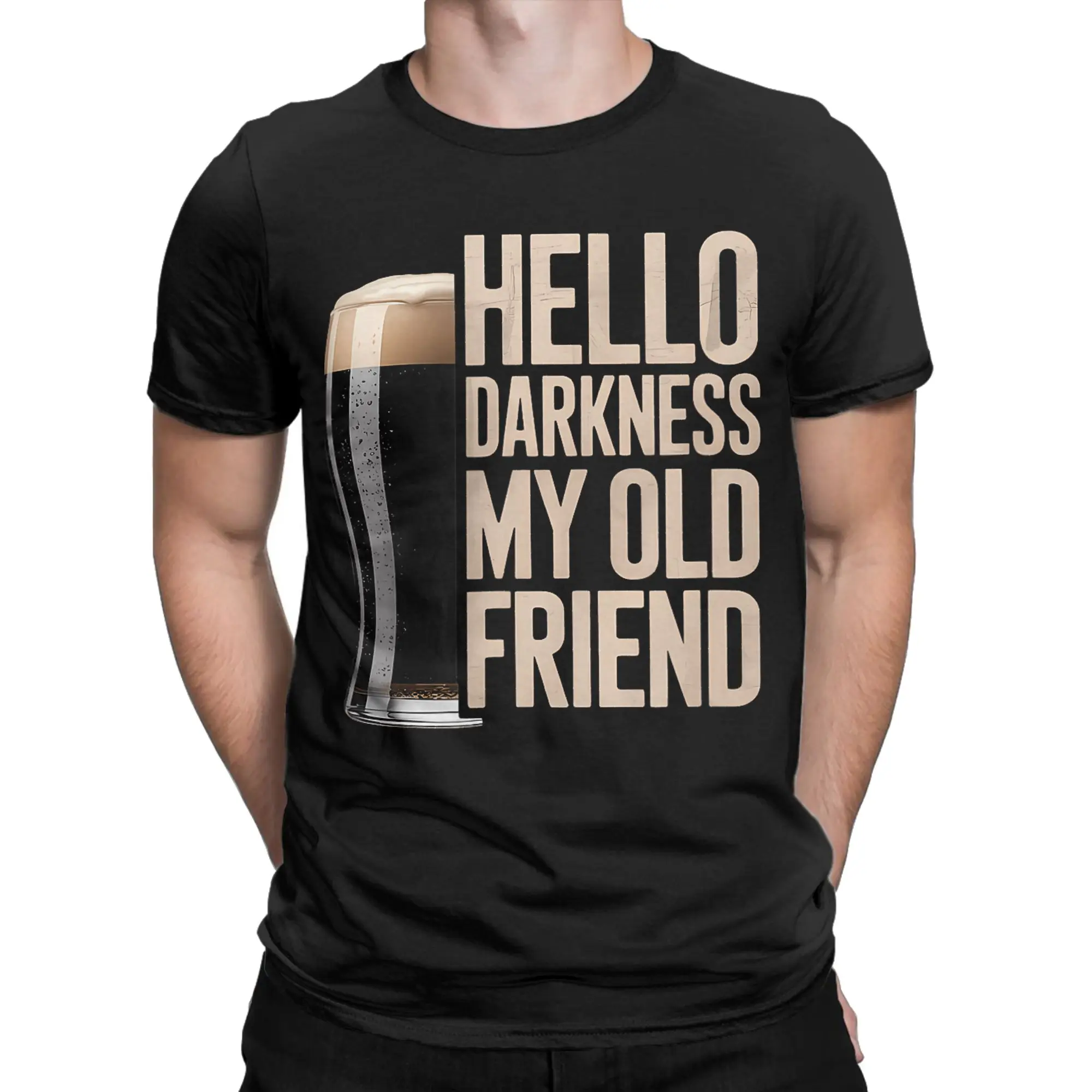Hello Darkness My Old Friend Stout Beer Lover T Shirt Summer  100 Cotton T-Shirts For Adult Harajuku Casual Tees Short Sleeve
