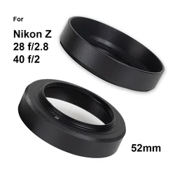 For Nikon Z 28mm f/2.8 , Z 40mm f/2 Lens etc. HF-52 52mm Screw-in Metal Lens Hood 52mm filter thread