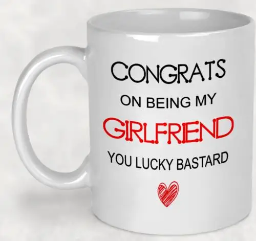 

Valentine Coffee Mug Congrats Being Lucky Girlfriend Humor Tea Cup Perfect Gift