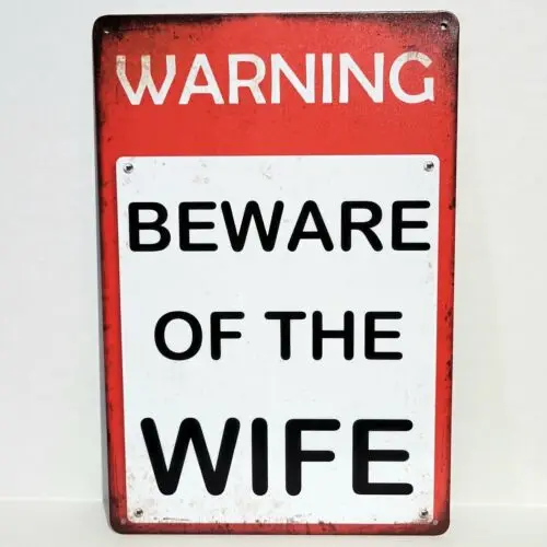 Warning Beware Of Wife Funny Rustic Vintage Metal Tin Signs Man Cave Garage