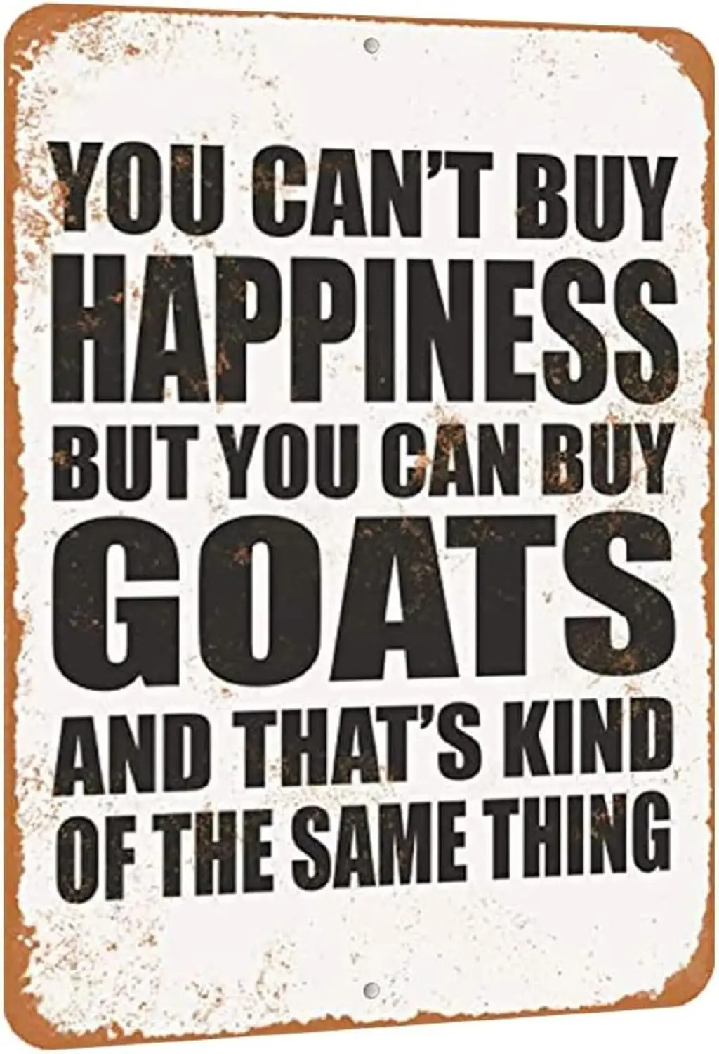 Letrero de Metal, No se Puede Comprar la Felicidad, Pero se Puede Comprar Cabras, Letrero de Metal con Diseño Divertido, Decoración de Pared para Bar, Pub, Interior y Exterior, Regalos