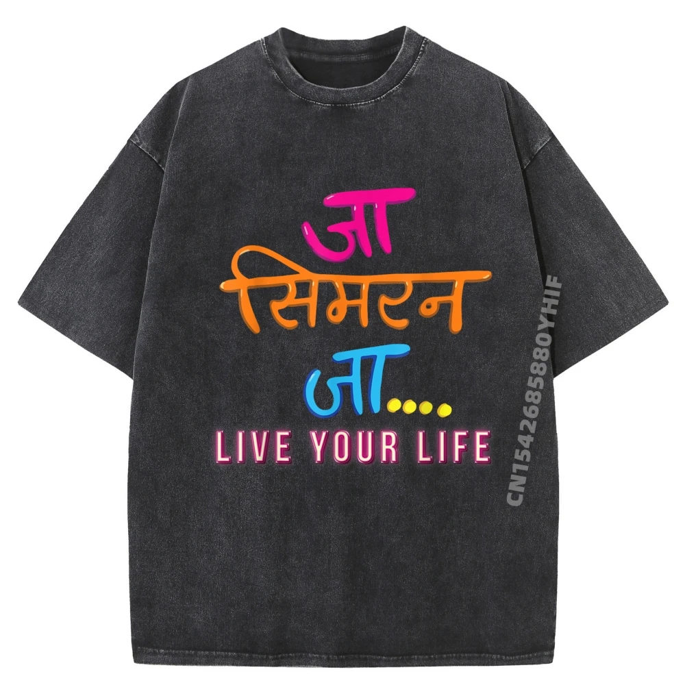Ja Simran Ja Live Your Life Знаменитая футболка из фильма Болливуда с рисунком, забавные потертые топы, мужская одежда с принтом