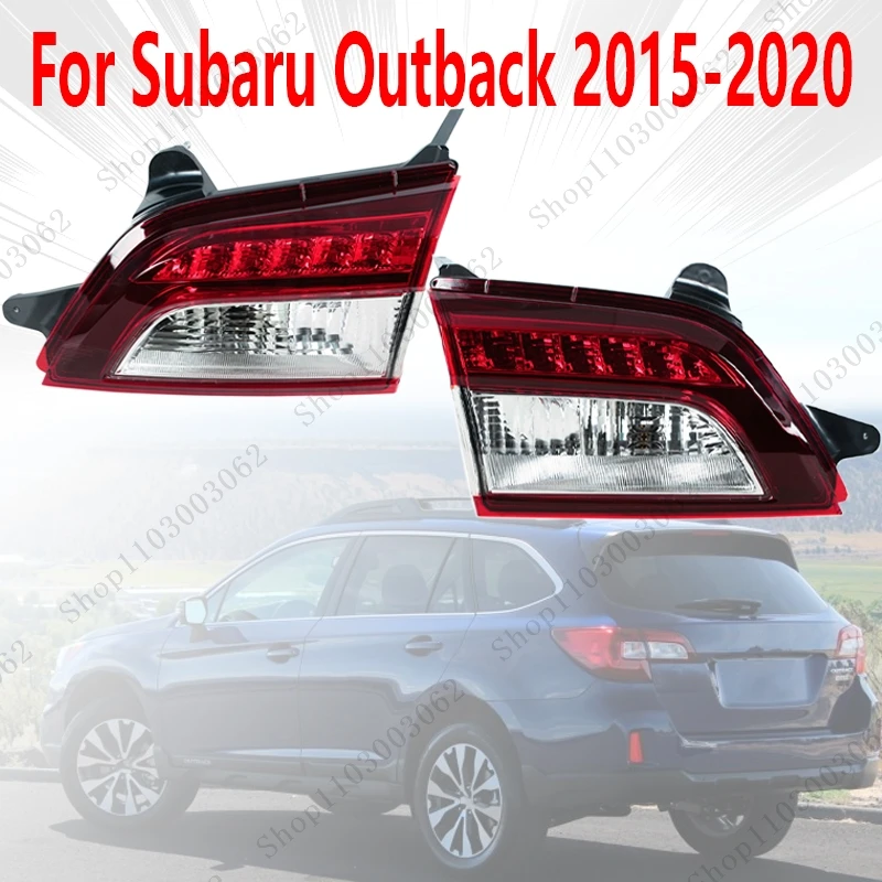 

Внутренние задние фонари для Subaru Outback 2015-2020, автомобильные внешние задние дневные ходовые огни, указатель поворота, парковочный сигнал, дальний свет