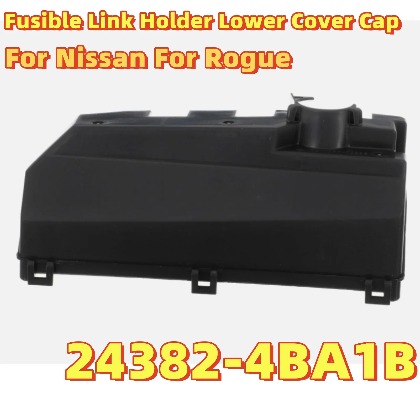 

Fusible Link Holder Lower Cover Cap 24382-4BA1B For Rogue 2014-2020 For Sport 2017-22 Fuse Box Base Food Storage Container Cover