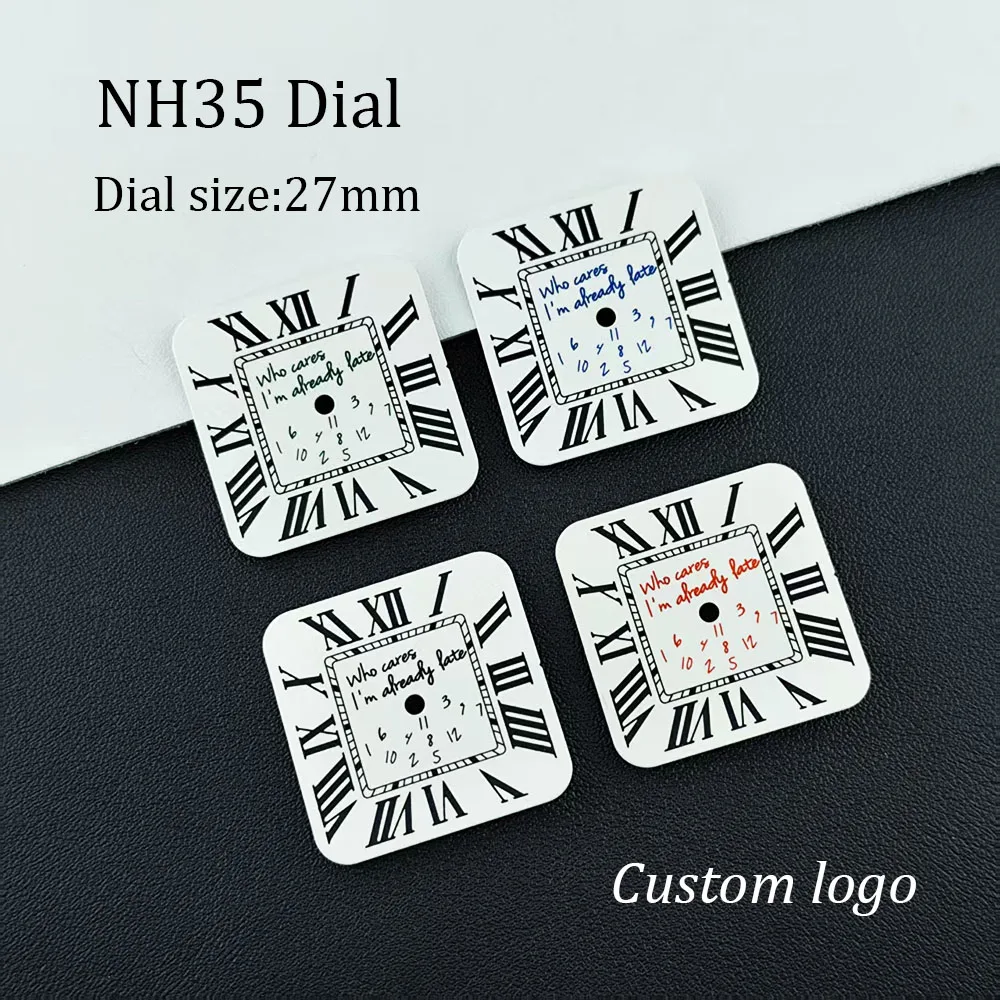 NH35 high-quality 27mm square dial customized dial DIY dial suitable for NH35 movement. Who Cares I'm already Watch accessories
