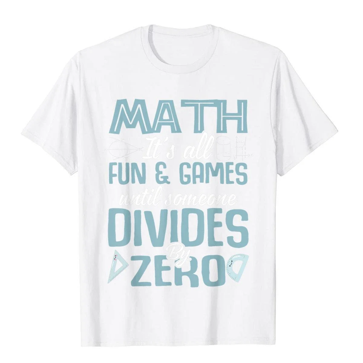 Funny Printed Math It's All Fun and Games Until Someone Divides By Zero T-Shirt Men Tops T Shirt Graphic T Shirts Harajuku