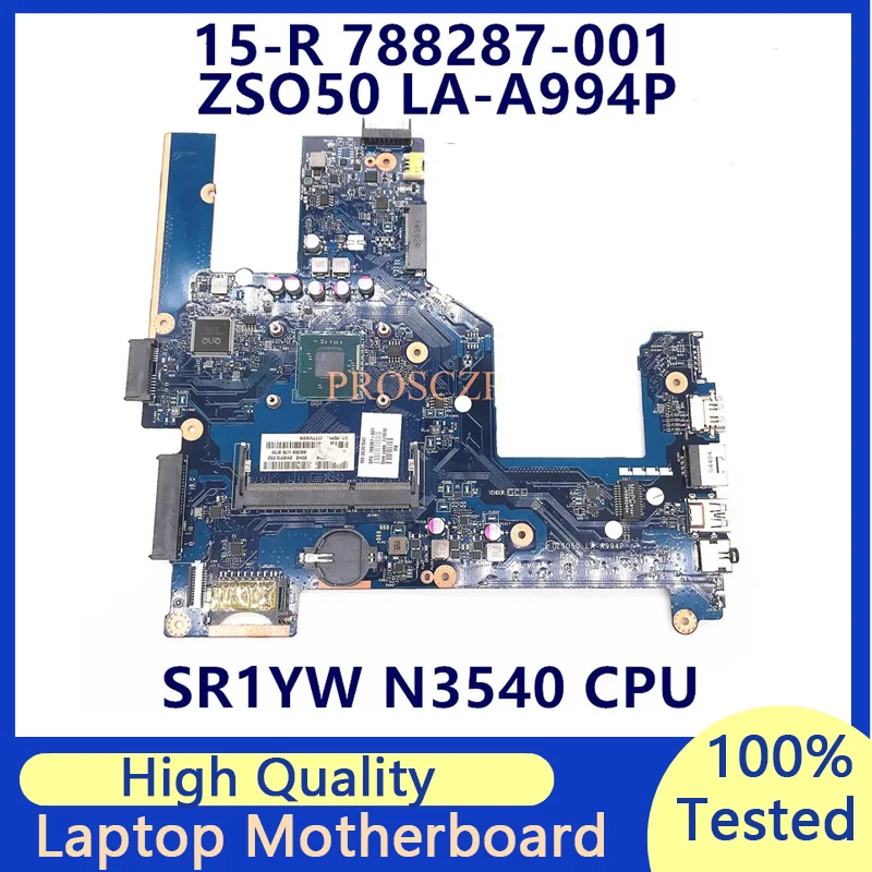 

788287-001 788287-501 788287-601 For HP 15-R Laptop Motherboard With SR1YW N3540 CPU ZSO50 LA-A994P 100%Full Tested Working Well