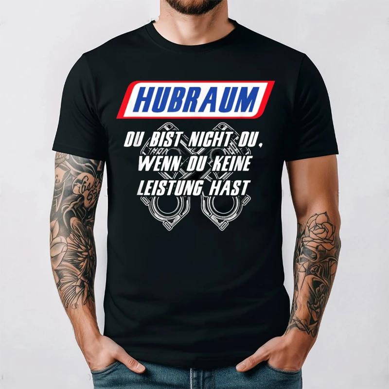 تي شيرت Hubraum نص ألماني Du Bist غير Du Wen Du Keine Leistung Autoliebhaber تي شيرت عشاق السيارات قميص للجنسين ملابس الشارع #1