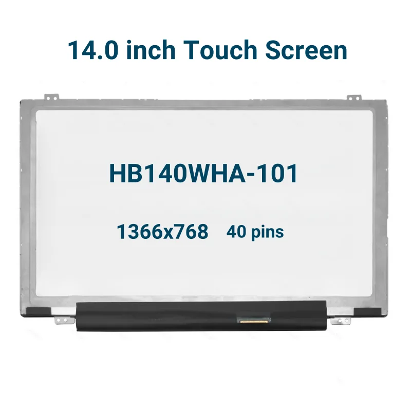 

14.0'' laptop lcd screen HB140WHA-101 B140XTT01.2 HB140WH1 with Touch Digitizer LED Display 1366x768 40pins