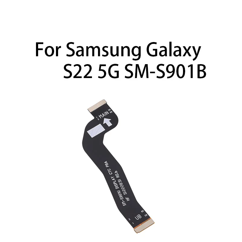 

org Main Board Motherboard Connector (DISPLAY) Flex Cable For Samsung Galaxy S22 5G SM-S901B