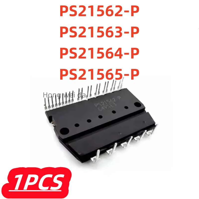 1Pcs/lot 100% New PS21562-P PS21563-P PS21564-P PS21565-P IGBT Module