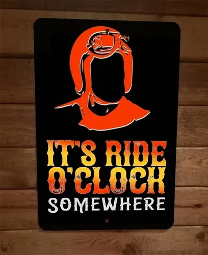 Its Ride O Clock Somewhere Motorcycle  Metal Wall Sign Garage Poster