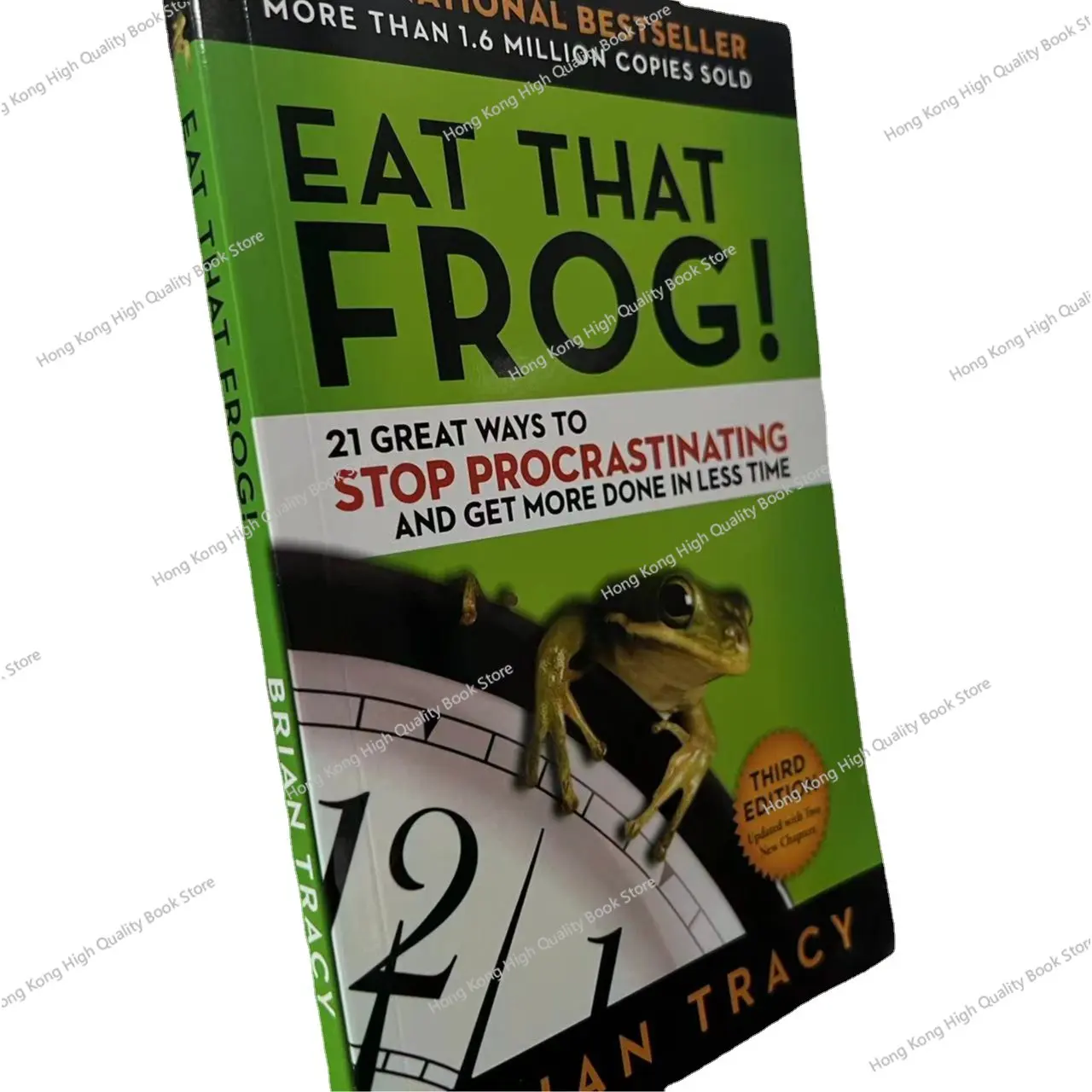 Eat That Frog 21 Great Ways to Stop Procrastinating and Get More Done in Less Time Classic Success Inspirational Books