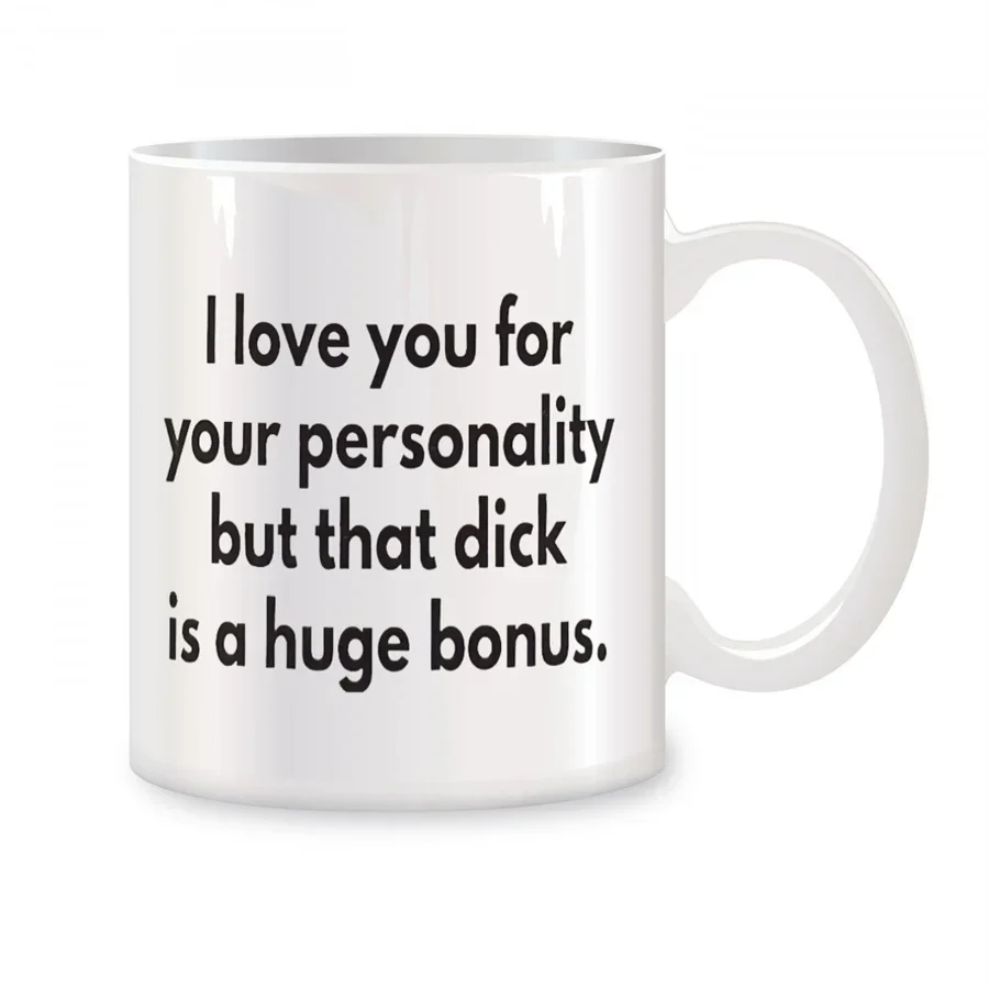 I Love You For Your Personality Mugs For Boyfriend Him Men Husband Birthday Gifts Novelty Coffee Ceramic Tea Cups White 11 oz