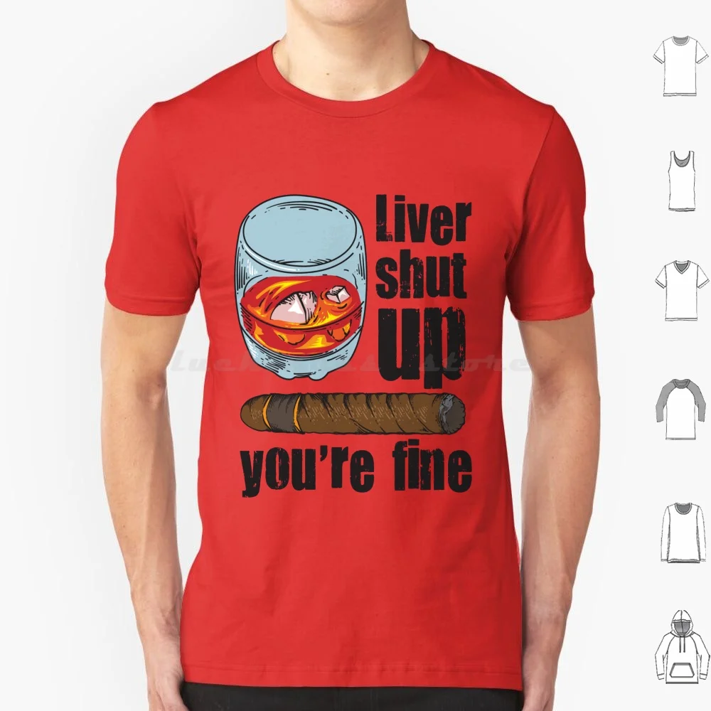 Scotch Drinker & Cigar Smoker Art-Ideal Class Men Gift T Shirt 6xl Cotton Cool Tee Cigars Liver Shut Up Youre Fine Scotch