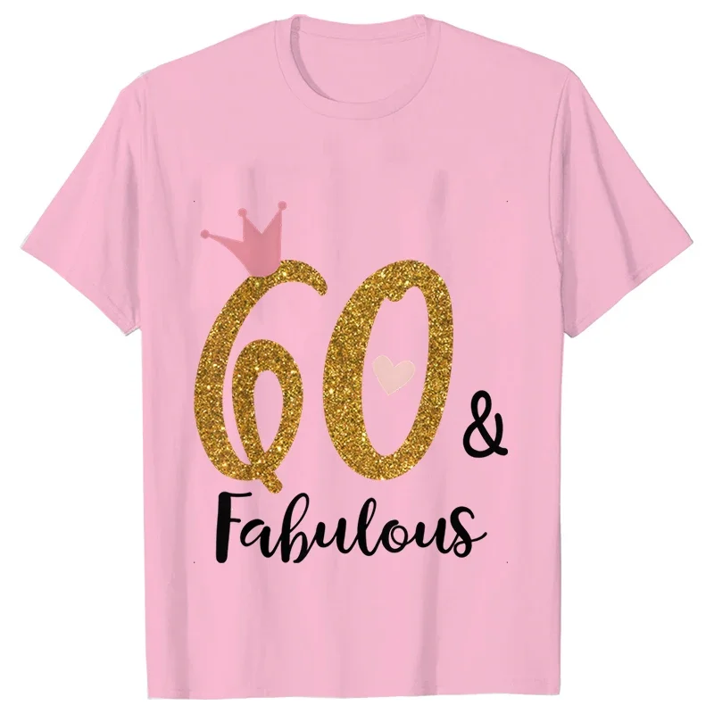 30th/40th/50th/60th Fabulous Graphic Print T-Shirt Women Clothing Harajuku Aesthetic Tops Female Birthday Party Gift Tee Shirts