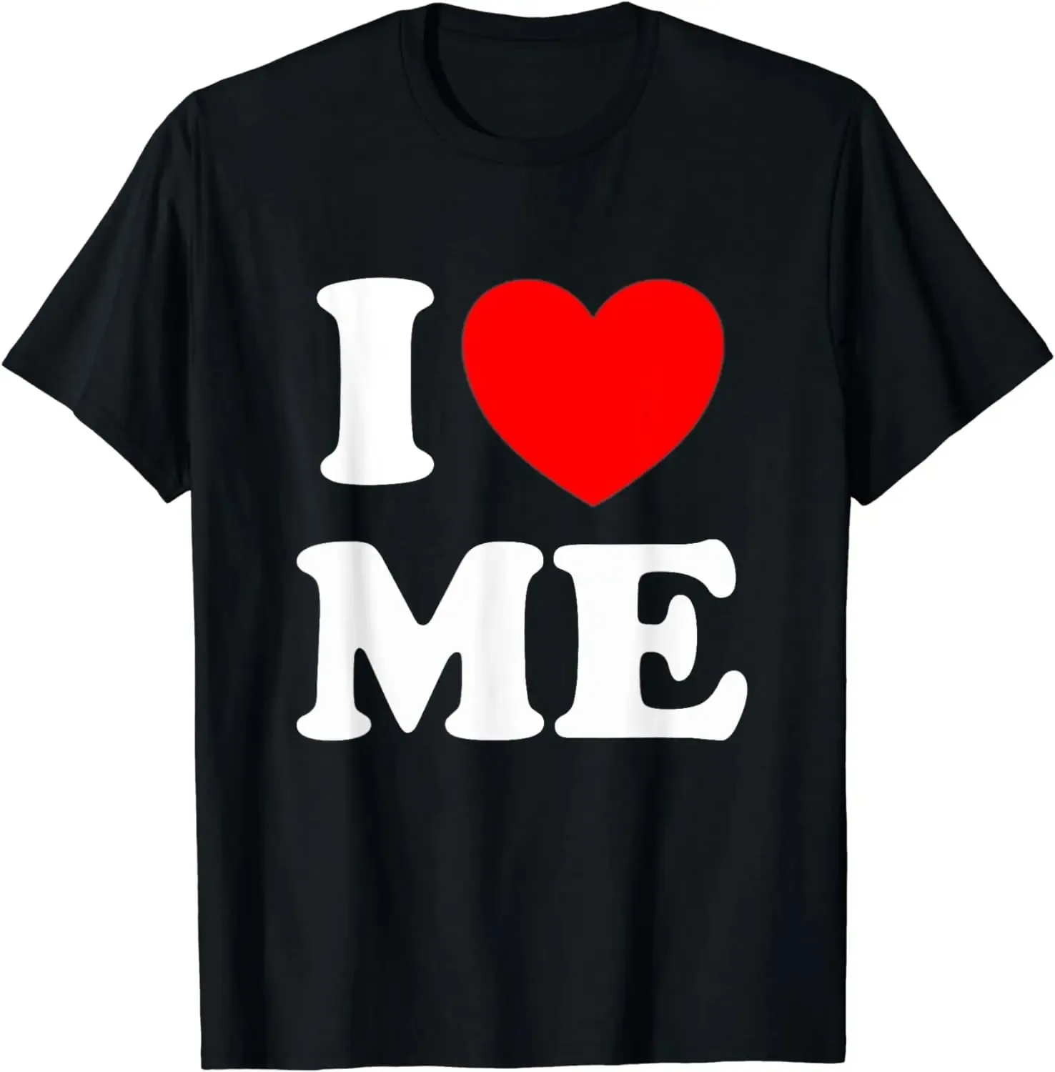 I Love Me Shirt I R…