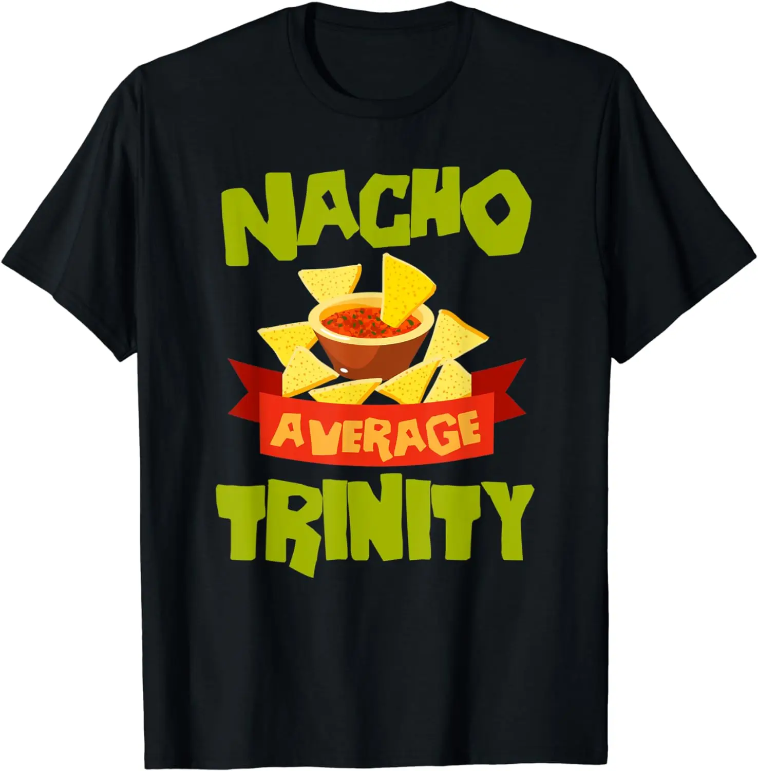 NACHO AVERAGE TRINITY Funny Birthday Personalized Name Gift T-Shirt