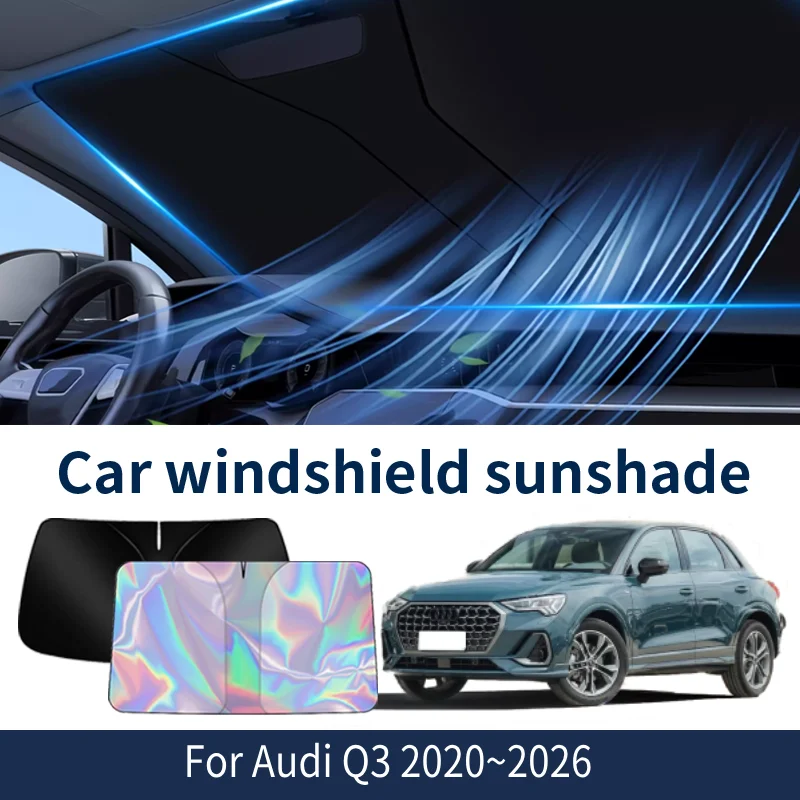 

Front Windshield Sunshade For Audi Q3 SQ3 2020~2026 2025 2024 2023 2022 Car Sun Visor Heat Insulation Summer Cooling Accessories