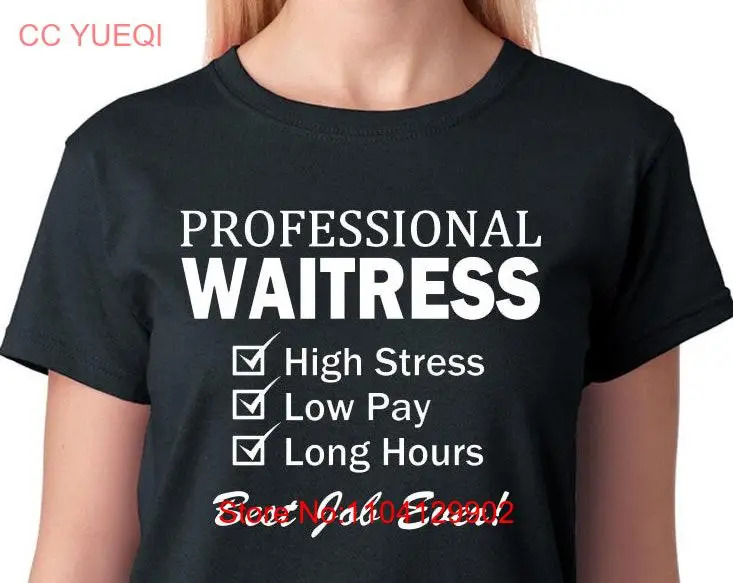 Waitress T Shirt food server job working in a restaurant cocktail bar or nightclub under appreciated profession