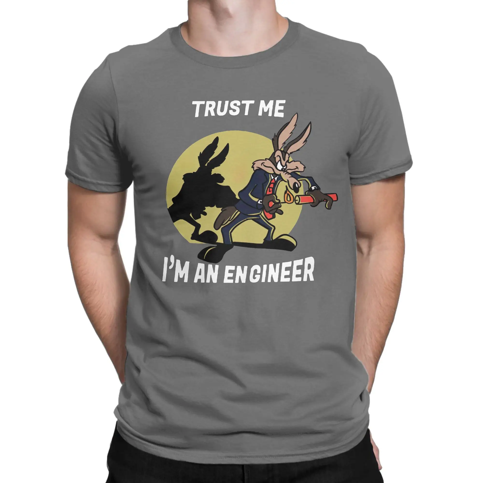 Men Trust Me Im An Engineer Wile e Coyotes T Shirt 100% Cotton Clothing Vintage O Neck Tee Shirt New Arrival T-Shirt