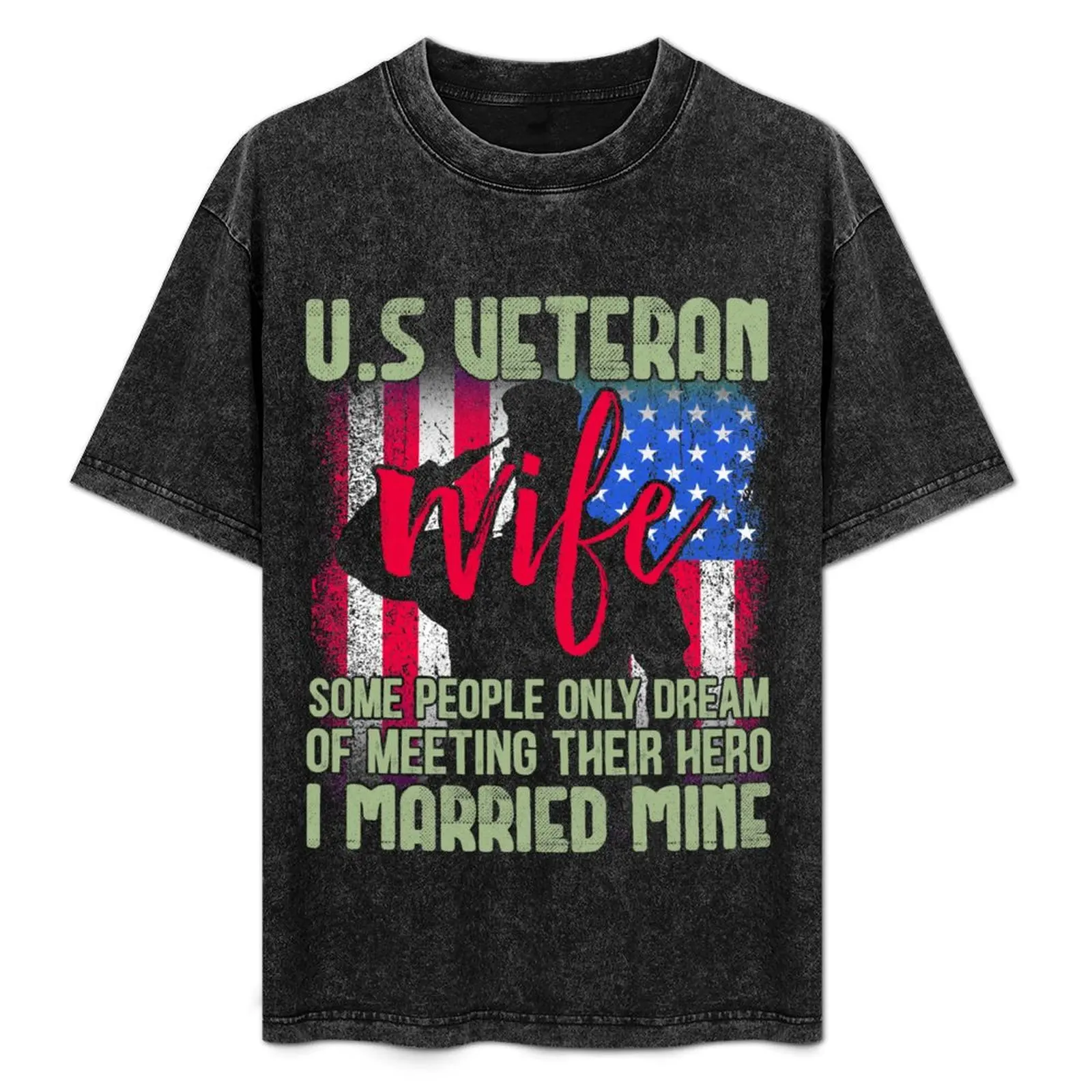 

US Veteran Wife some people only dream of meeting their hero i married mine T-Shirt Plus Size Loose Short Sleeve Top
