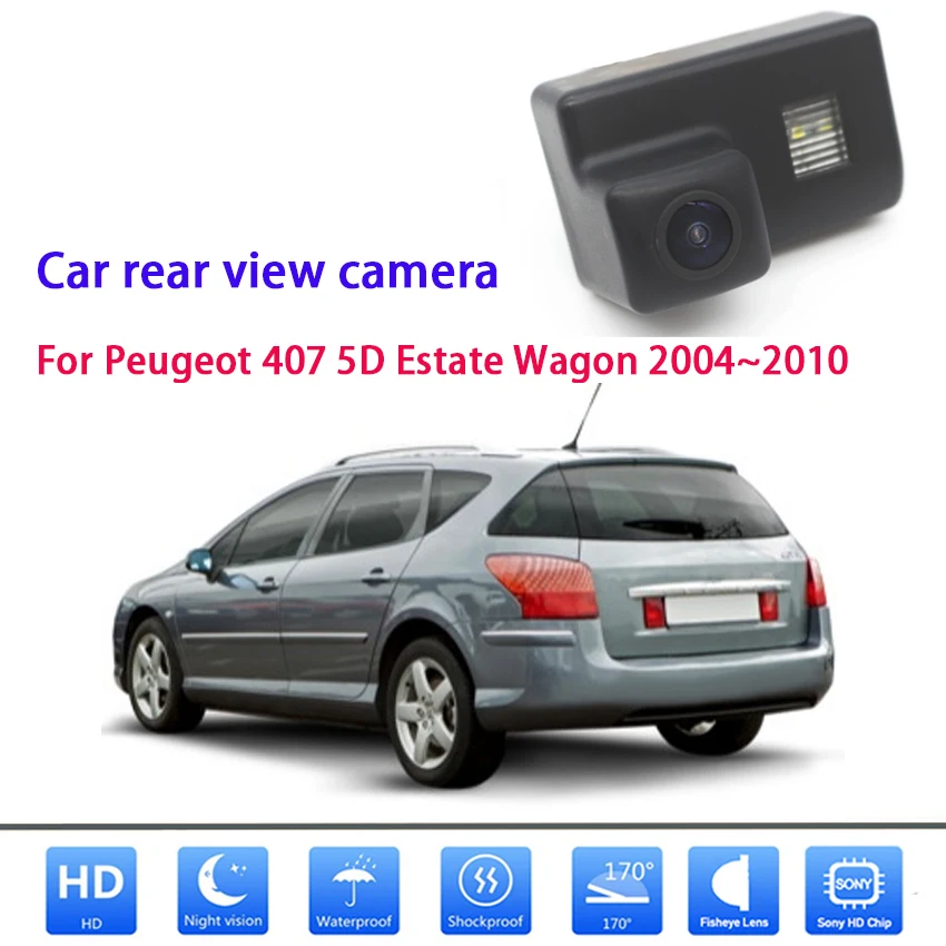 

For Peugeot 407 5D Estate Wagon head 2004~2010 reversing rear view camera CCD high-definition night waterproof high quality