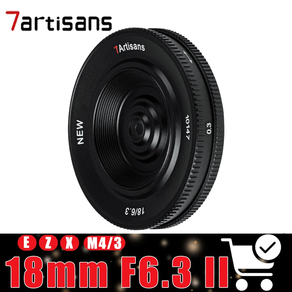 

7Artisans APS-C 18mm F6.3 II Wide Angle Manual Focus Prime Lens Compatible with Sony E Nikon Z Fuji FX Olympus M43