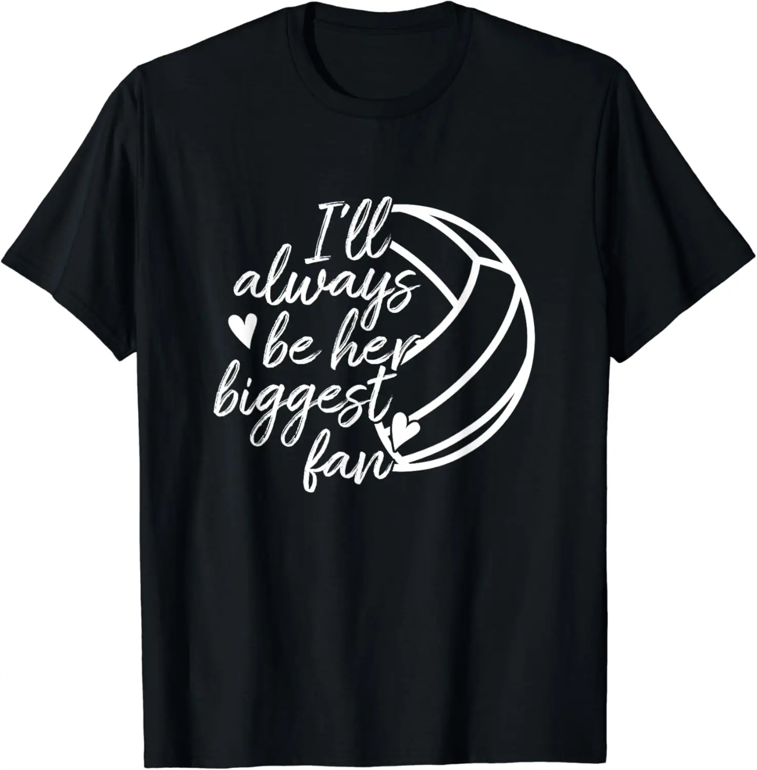 

I'll Always Be Her Biggest Fan Volleyball Mom Dad T-Shirt