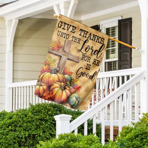 Fall Cross Sunflowers Pumpkins Flag, Give Thanks Unto The Lord For He Is Good ZZU WWL IIC