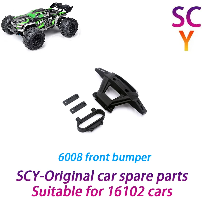 

SCY 16102 1/16 RC Car Original Spare Parts 6008 Front anti-collision front bumper Suitable for SCY 16101 16102 16103 Car