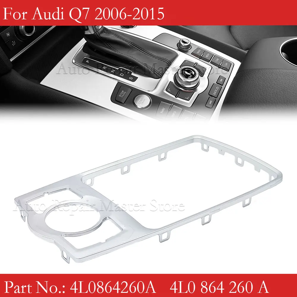 Fit For Audi Q7 4L 2007-2015 Central Console Frame Trim 4L0864260A Glossy Appearance Gear Shift Console Panel Frame