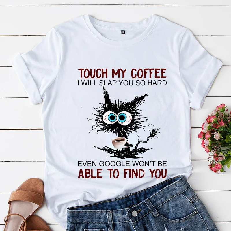 

Женская футболка с коротким рукавом Cat Touch My Coffee I Will Slap You So Hard Print, модные повседневные топы с коротким рукавом, летние женские футболки, топы