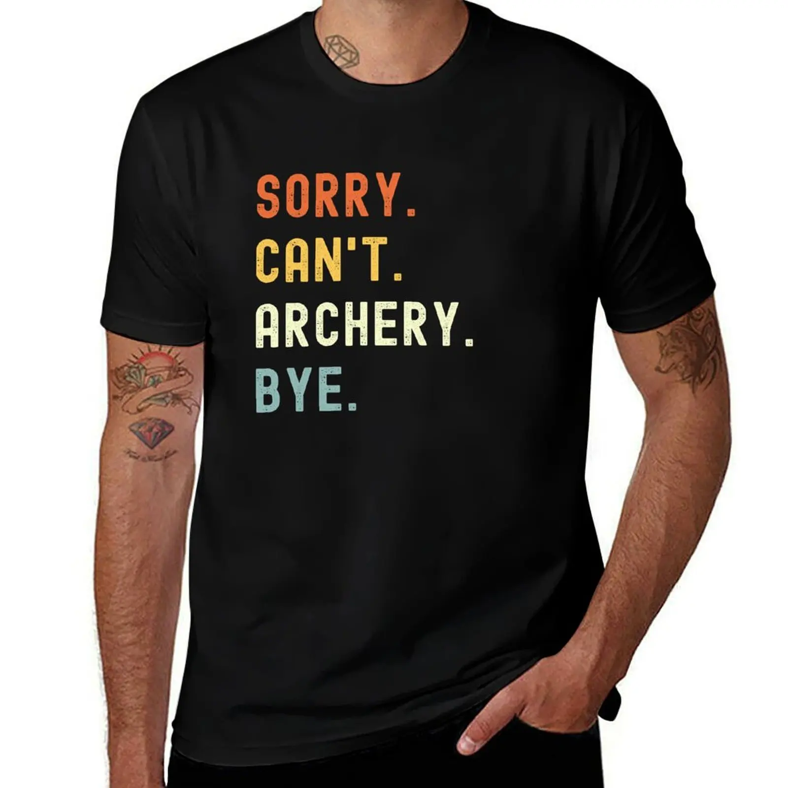 Sorry Can't Archery Bye Funny Archery Saying T-Shirt Casual Daily Graphic Tee