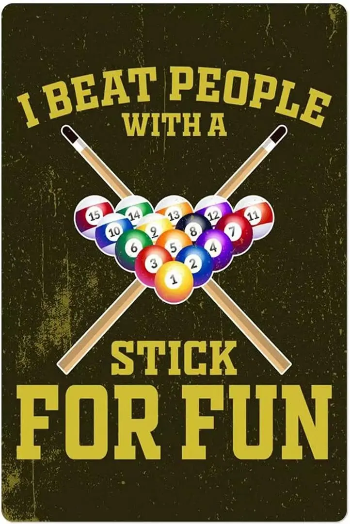 Tin Sign I Beat People With A Stick For Fun Retro Aluminum Metal Poster Billiard Hall Club Garage Man Cave Cafe Decorative  sign