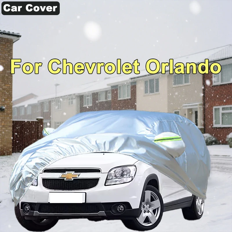 

For Chevrolet Orlando Outdoor Protection Full Car Covers Snow Cover Sunshade Waterproof Dustproof Exterior Car Accessories