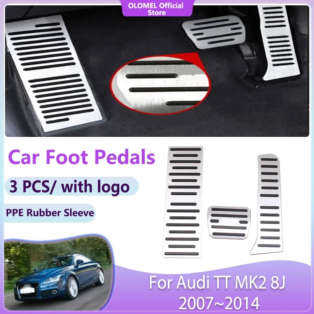 For Audi TT MK2 8J 2007~2014 Car Foot Pedals Stainless Steel Pads Fuel Brake Non-slip No Drilling Alloy Covers Parts Accessories