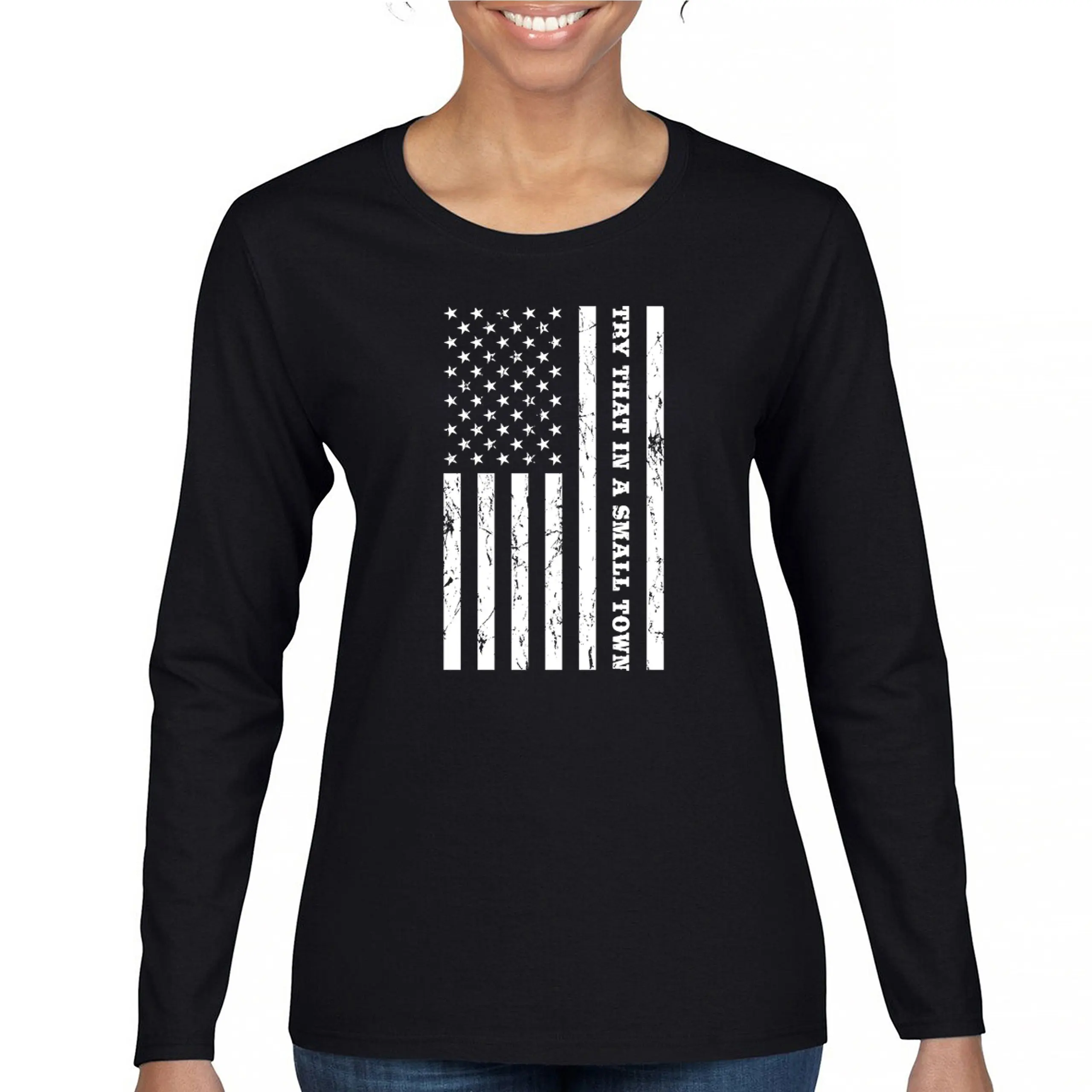 Try That In A Small Town American Flag Women's Long Sleeve T-shirt Patriotic