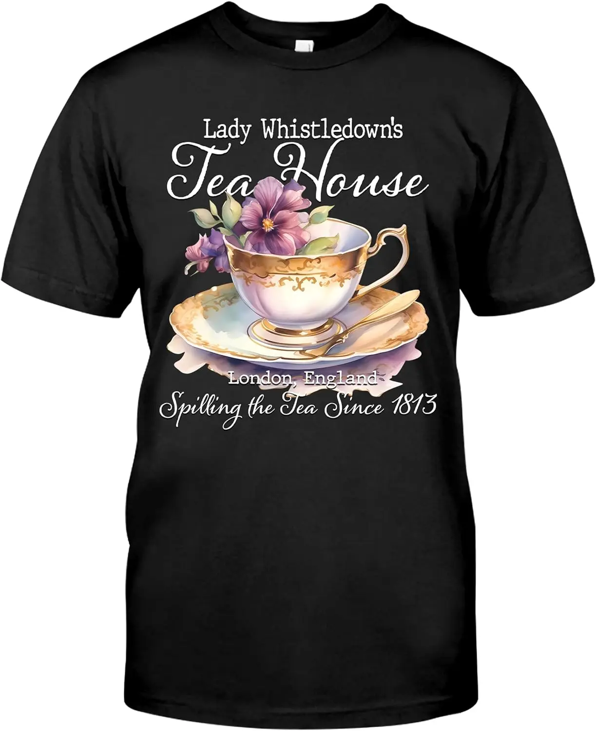 

Lady Whistle#Downs Tea House Spilling The Tea Since 1813 Tshirt, Lady Whistle#Downs Fan Tshirt, X-Small