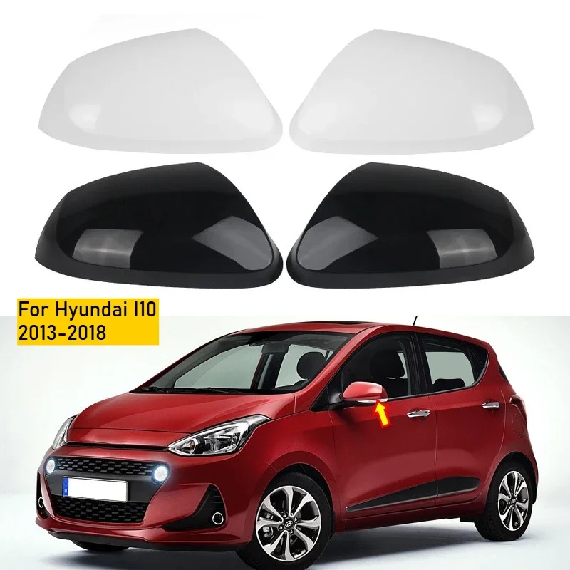Door Side Wing Rearview Mirror Cover Cap Car For Hyundai I10 2013-2018 Glossy New Pro