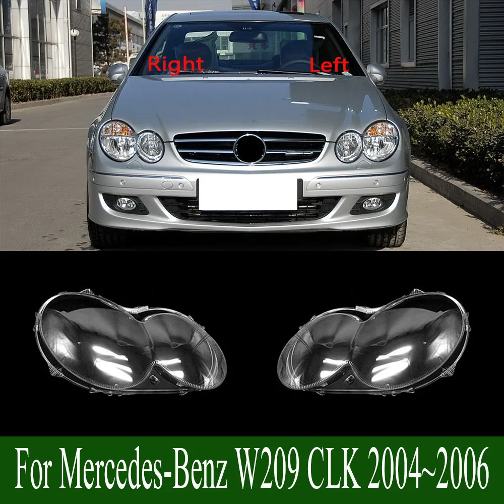 

For Mercedes-Benz W209 CLK 2004~2006 Transparent Lampshade Lamp Shade Front Headlamp Shell Headlight Cover Lens Plexiglass