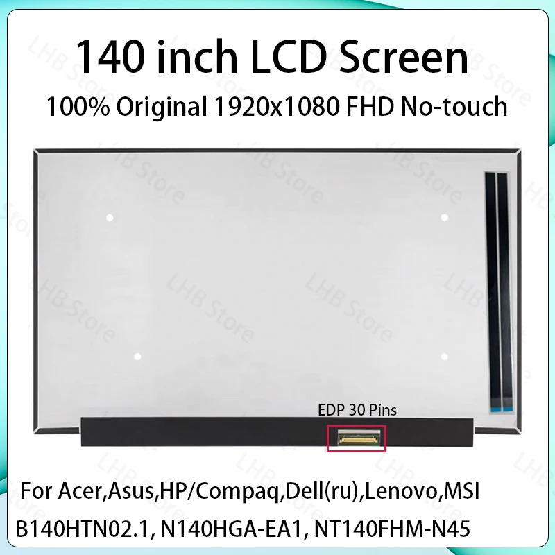 

14 Inch Laptop LCD Screen B140HTN02.1 N140HGA-EA1 NT140FHM-N45 Display Matrix Panel Replacement 1920x1080 eDP 30 Pins Non-Touch